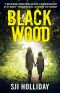 [Banktoun 01] • Black Wood · A Deliciously Dark Thriller With a Shocking Secret at Its Heart (Banktoun Trilogy)